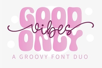 Good Vibes Only Duo Font Pairing Ideas for Design Projects